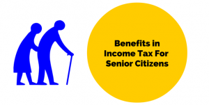 senior citizen's benefit in income tax