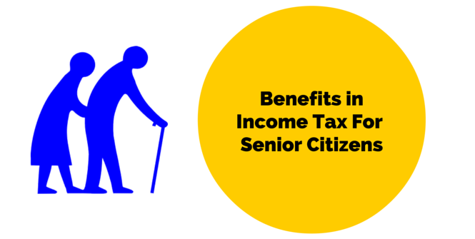 6 Benefits In Income Tax For Senior Citizens TaxAdda