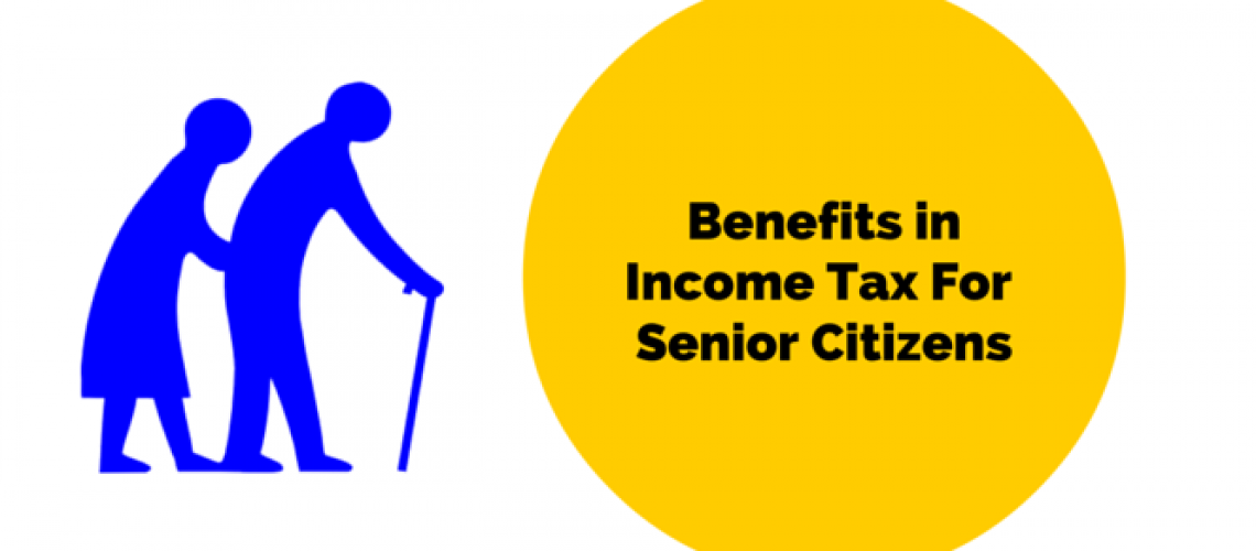 6 Benefits in Tax for Senior Citizens TaxAdda